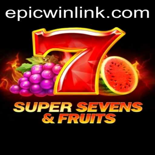 Exploring 7SuperSevensFruits: A Gaming Adventure with EPICWIN LINK
