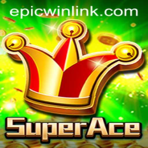 Exploring the Thrills of SuperAce and Unveiling the EpicWin Link